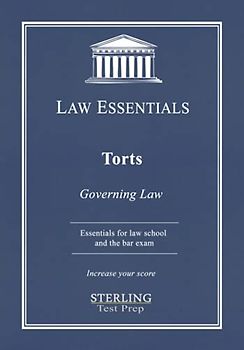 Torts, Law Essentials: Governing Law for Law School and Bar Exam Prep
