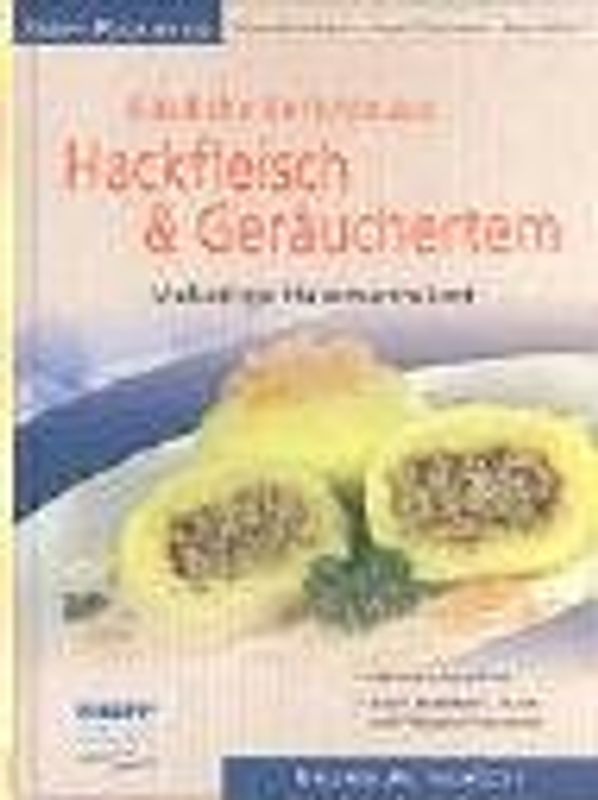 Köstliches aus Faschiertem & Geselchtem