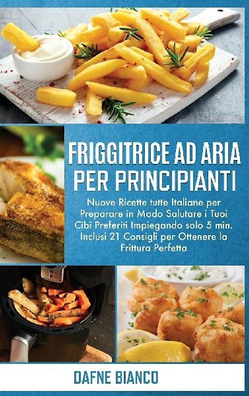 Friggitrice ad Aria per Principianti