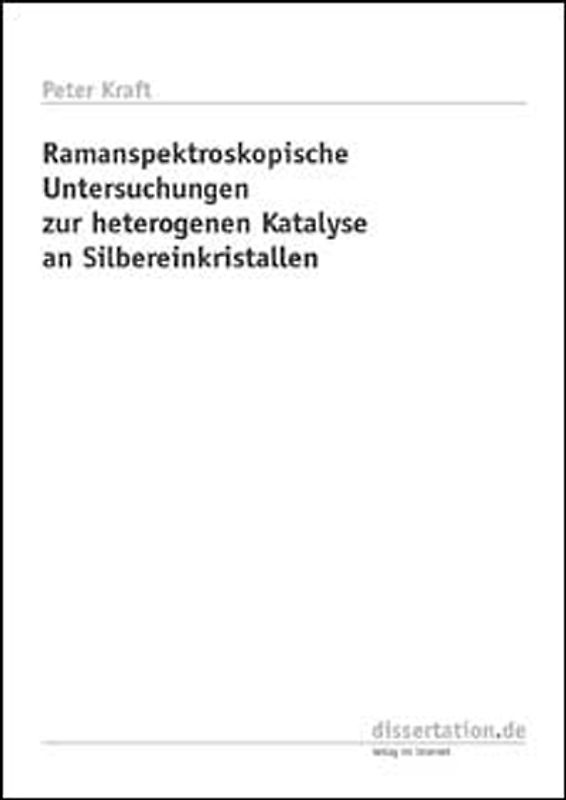 Ramanspektroskopische Untersuchungen zur heterogenen Katalyse an Silbereinkristallen