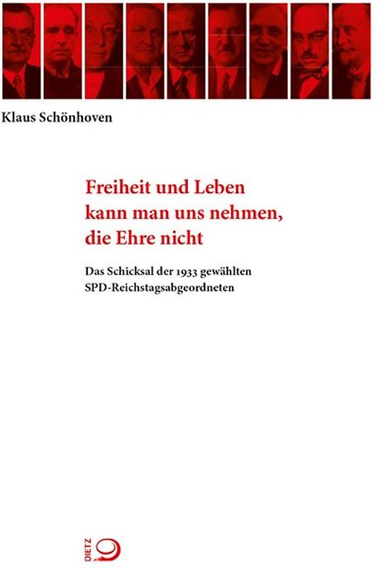 Freiheit und Leben kann man uns nehmen, die Ehre nicht