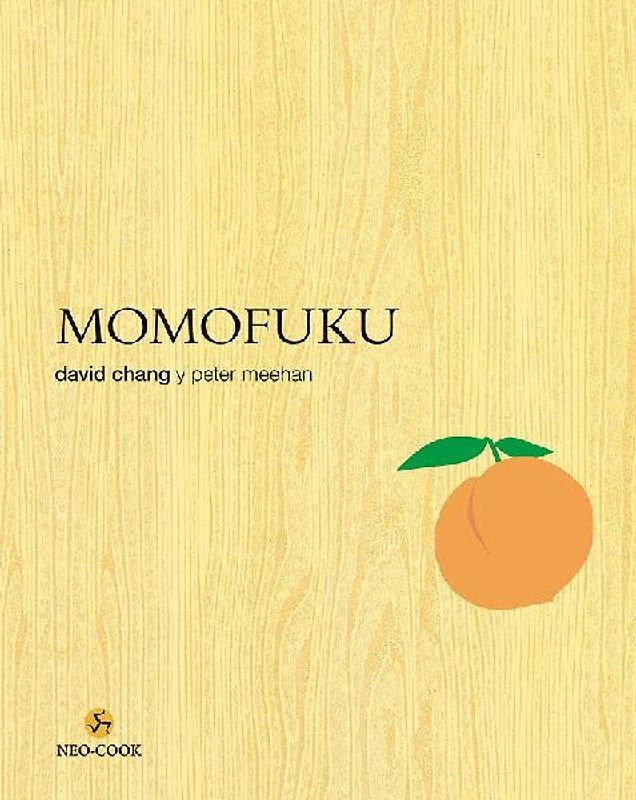 Momofuku : la revolucionaria cocina de David Chang