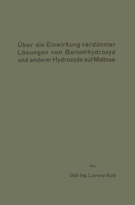 Über die Einwirkung verdünnter Lösungen von Bariumhydroxyd und anderer Hydroxyde auf Maltose