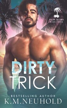 Dirty Trick (Palm Island, Band 3)