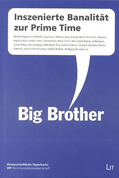 Big Brother: Inszenierte Banalität zur Prime Time