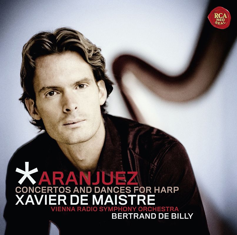 Xavier De Maistre - Aranjuez: Concertos and Dances for Harp
