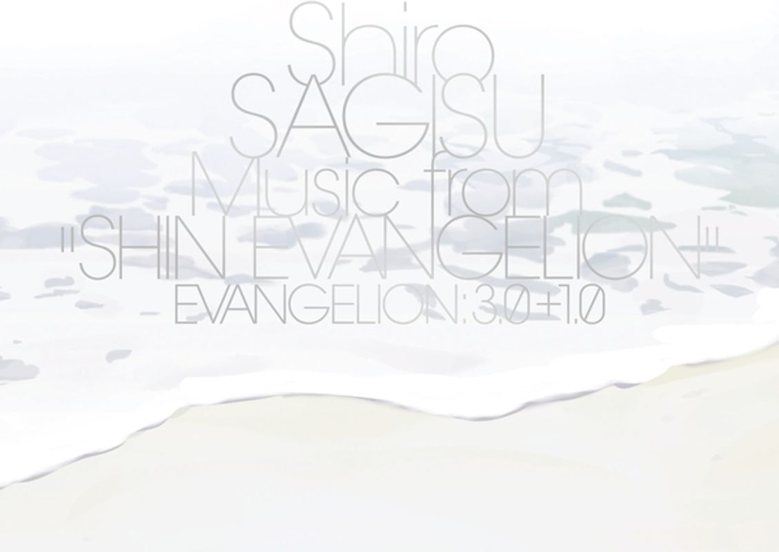 Music from "SHIN EVANGELION" EVANGELION:3.0+1.0