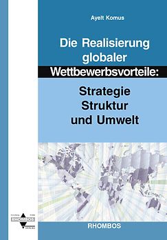 Die Realisierung globaler Wettbewerbsvorteile