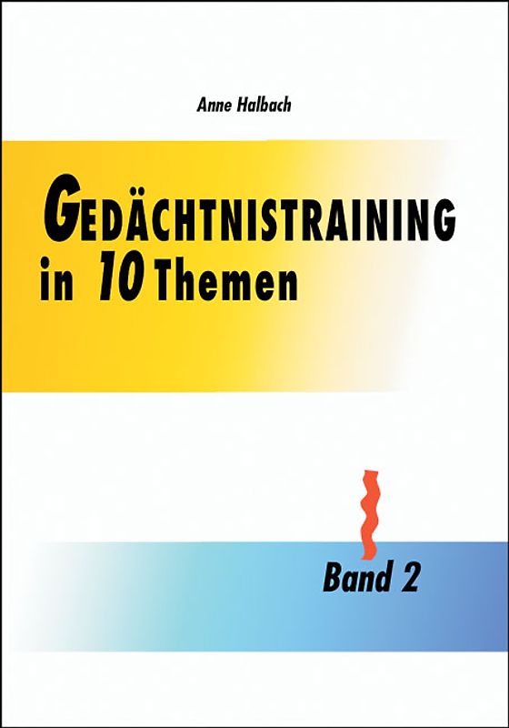 Gedächtnistraining in 10 Themen / Gedächtnistraining in 10 Themen, Band 2