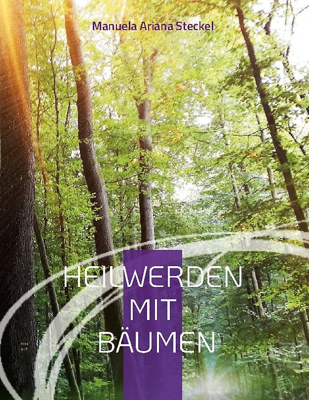 Heilwerden mit Bäumen