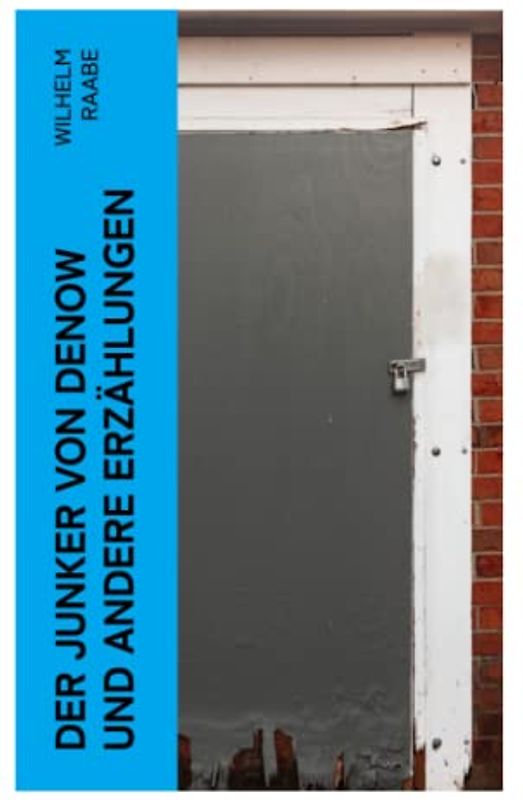 Der Junker von Denow und andere Erzählungen