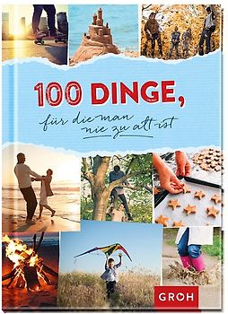 100 Dinge, für die man nie zu alt ist