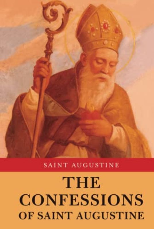 The Confessions of Saint Augustine