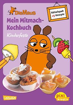 Pixi kreativ 65: VE5 Die Maus: Mein Mitmach-Kochbuch: Kinderfeste (5 Exemplare)