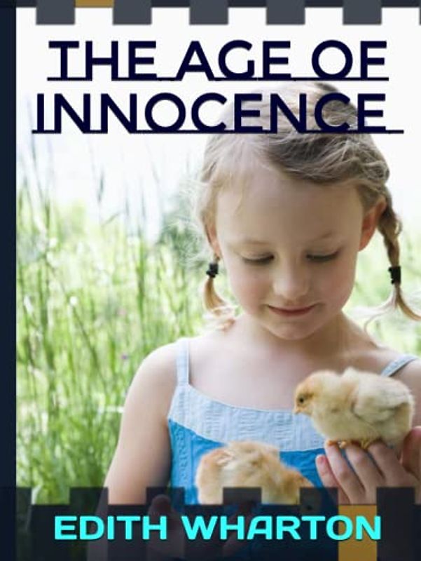 THE AGE OF INNOCENCE | An Original 1920 | Illustrated