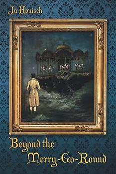Beyond the Merry-Go-Round (Steam Age Quest, Band 4)