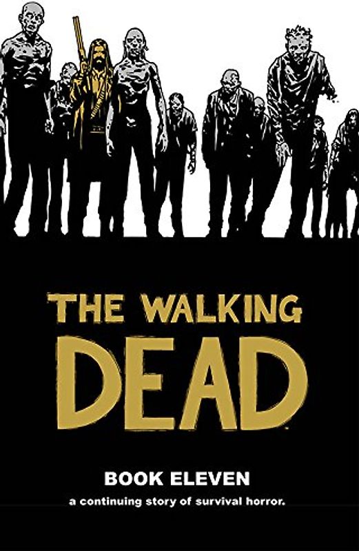 The Walking Dead Book 11 - Kirkman, Robert
