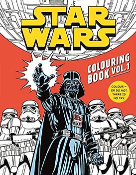 Star Wars Colouring Book Volume 1: Featuring a galaxy of iconic locations, favourite characters and more!