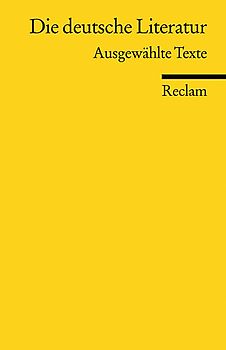 Die deutsche Literatur - Ausgewählte Texte