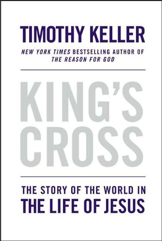 King's Cross: The Story of the World in the Life of Jesus