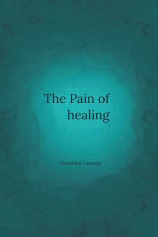 The Pain of Healing