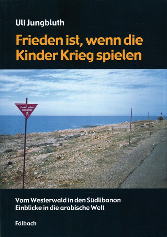 Frieden ist, wenn die Kinder Krieg spielen