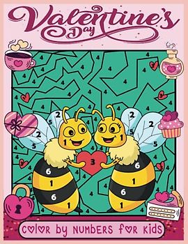 Valentine's Day Color By Numbers For Kids: A Cute, fun Valentines Day Themed Coloring Activity Book | Valentine Day Gift For Kids & Toddlers