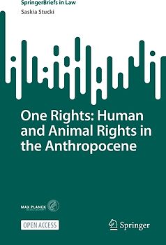 One Rights: Human and Animal Rights in the Anthropocene