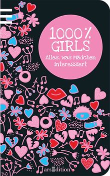 1000 % Girls. Alles, was Mädchen interessiert