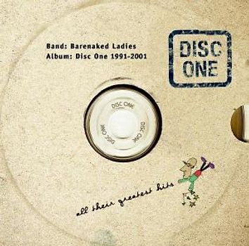 Barenaked Ladies - Disc One 1991 - 2001: All Their Greatest Hits