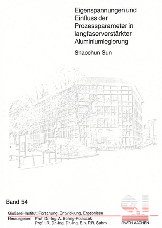 Eigenspannungen und Einfluss der Prozessparameter in langfaserverstärkter Aluminiumlegierung