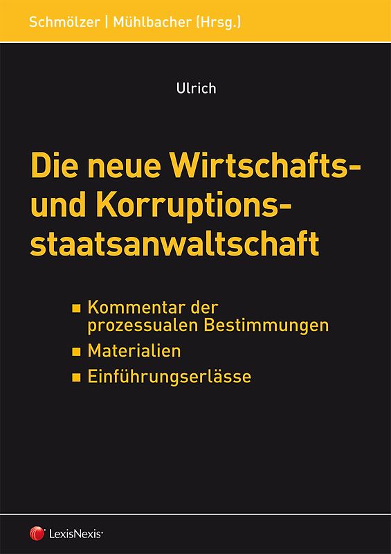 Die neue Wirtschafts- und Korruptionsstaatsanwaltschaft