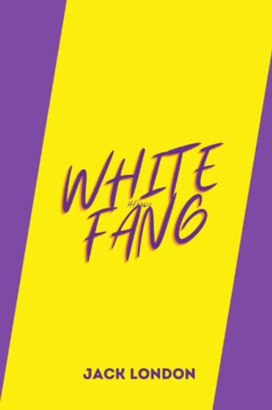 White Fang by jack london