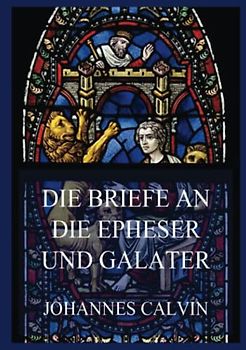 Die Briefe an die Epheser und Galater