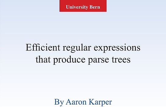 Efficient regular expressions that produce parse trees