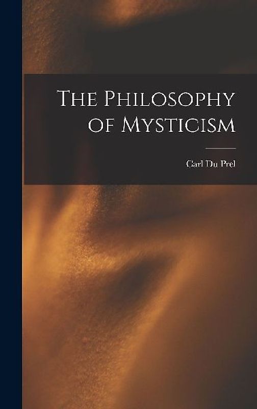 The Philosophy of Mysticism