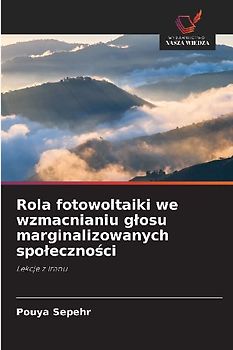 Rola fotowoltaiki we wzmacnianiu g¿osu marginalizowanych spo¿eczno¿ci