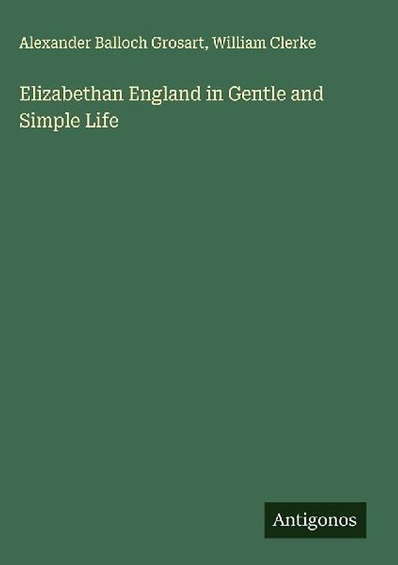 Elizabethan England in Gentle and Simple Life