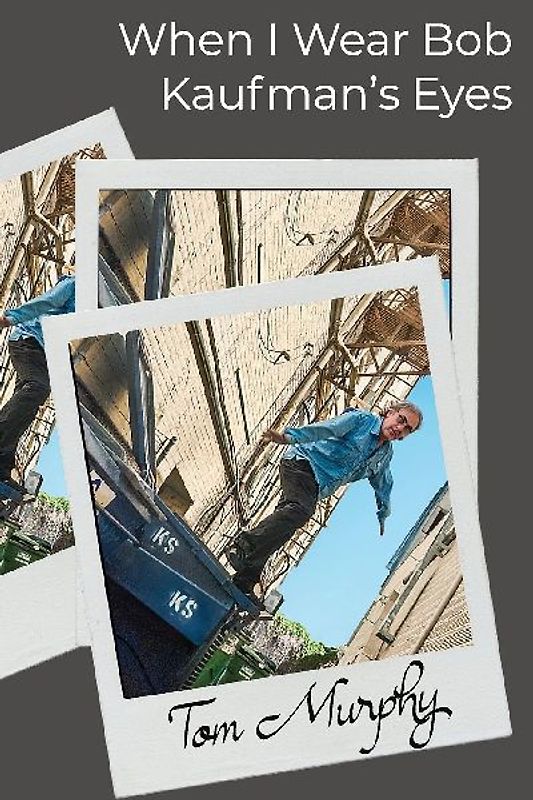 When I Wear Bob Kaufman's Eyes