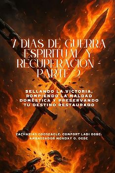 7 DÍAS DE GUERRA ESPIRITUAL Y RECUPERACIÓN - Parte 2 - Sellando la victoria, rompiendo la maldad doméstica y preservando su destino restaurado