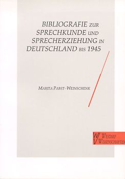 Bibliografie zur Sprechkunde und Sprecherziehung in Deutschland bis 1945