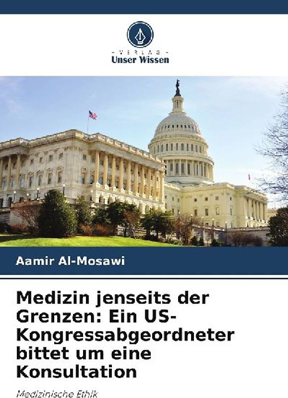 Medizin jenseits der Grenzen: Ein US-Kongressabgeordneter bittet um eine Konsultation