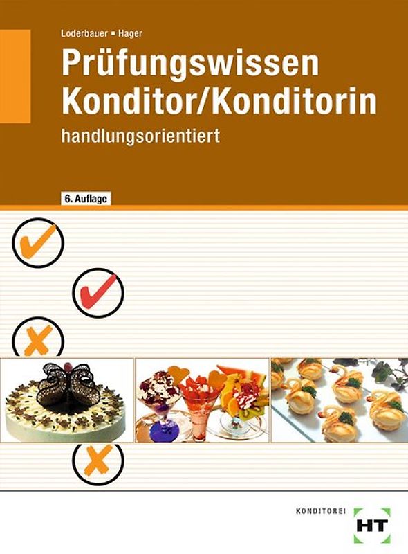 Prüfungswissen Konditor/Konditorin