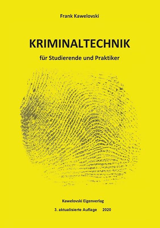 Kriminaltechnik für Studierende und Praktiker 3. Auflage