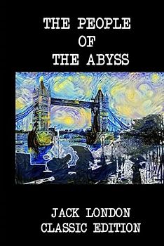 The People of the Abyss: with original illustrations