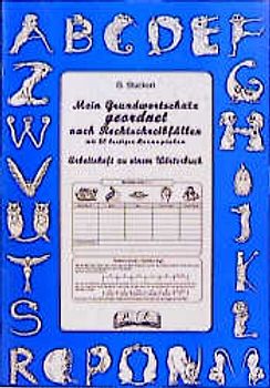 Mein Grundwortschatz geordnet nach Rechtschreibfällen. Arbeitsheft zu einem Wörterbuch