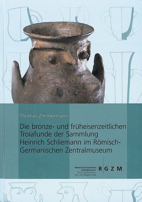 Die bronze- und früheisenzeitlichen Troiafunde der Sammlung