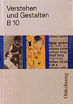 Verstehen und Gestalten. Ausgabe B. Ein Arbeitsbuch für Gymnasien