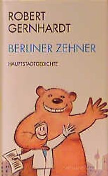 Berliner Zehner. Hauptstadtgedichte