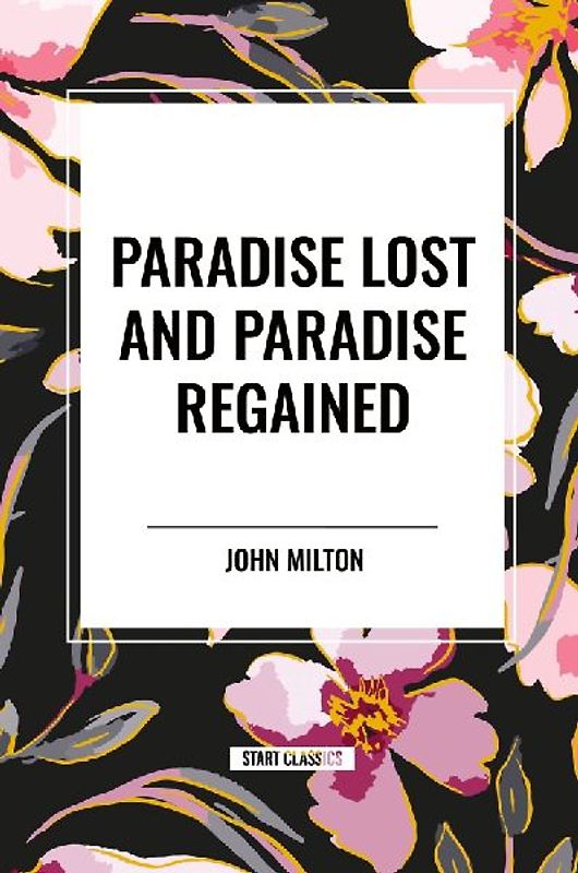 Paradise Lost and Paradise Regained